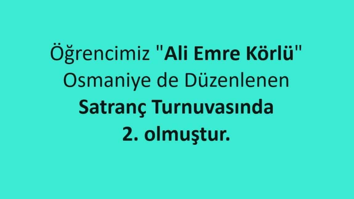 Öğrencimiz Ali Emre Körlü Osmaniye de Düzenlenen Satranç Turnuvasında 2. olmuştur.